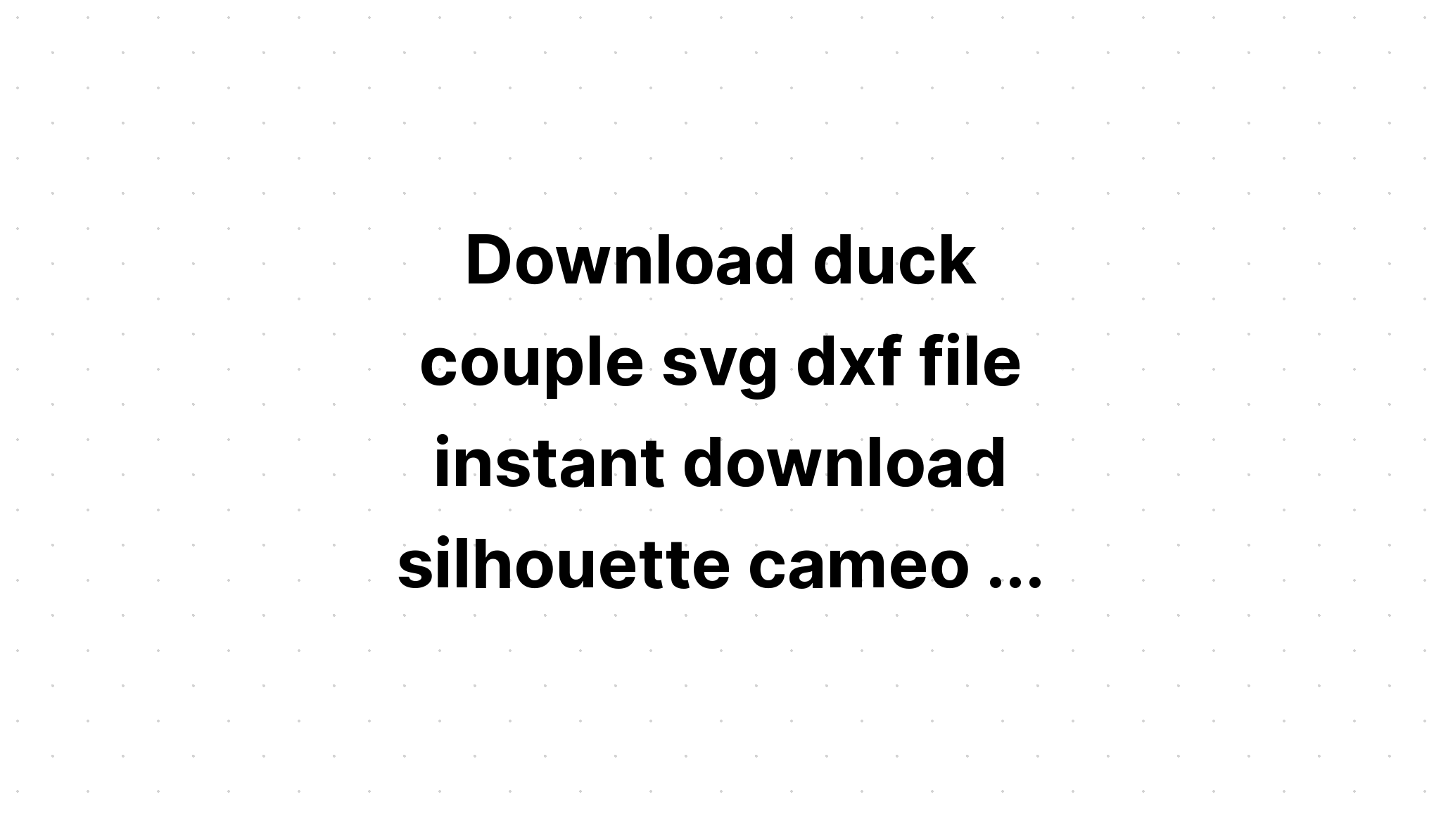 Download Smiling Cute Duck Silhouette Clipart Svg SVG File